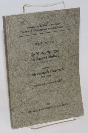 Cat.No: 229134 Die Münzprägungen des Hauses Habsburg 1780-1918 und der Bundesrepublik...