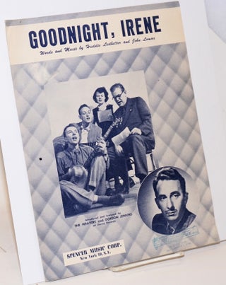 Cat.No: 229253 Goodnight, Irene. Introduced and featured by The Weavers and Gordon...