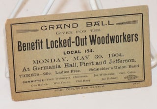Cat.No: 229257 Grand Ball given for the benefit locked-out Woodworkers Local 154. ...