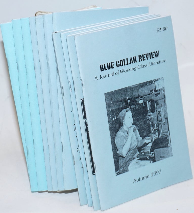 Cat.No: 229284 Blue collar review: journal of progressive working class literature [12 issues]. Al Markowitz, Mary Franke.