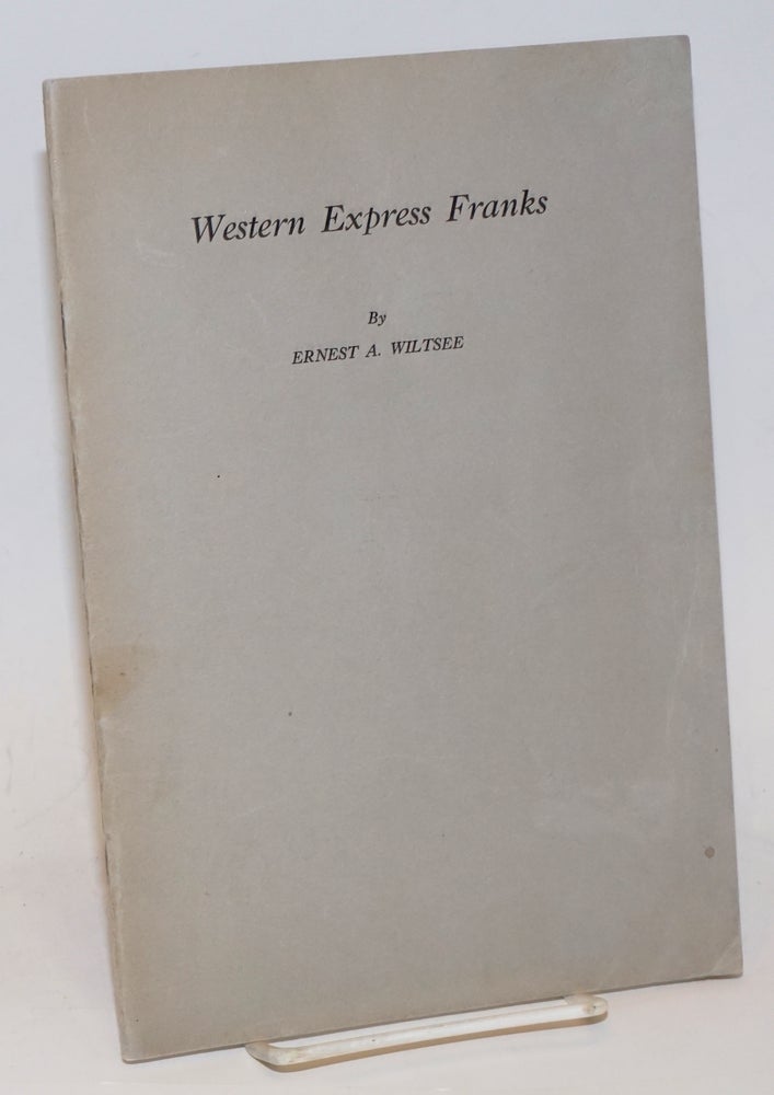Cat.No: 229297 Western Express Franks [lead article:] The American Philatelist, Official Journal of the American Philatelic Society. Ernest A. Wiltsee.