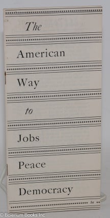 Cat.No: 229301 The American way to jobs, peace, democracy. Draft program of the Communist...