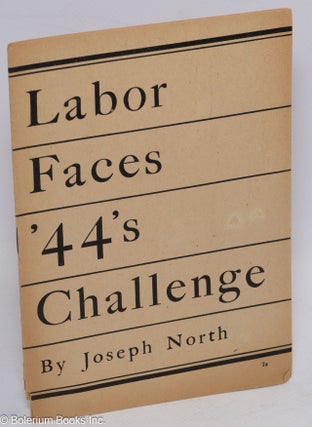 Cat.No: 229320 Labor faces '44's challenge. Joseph North