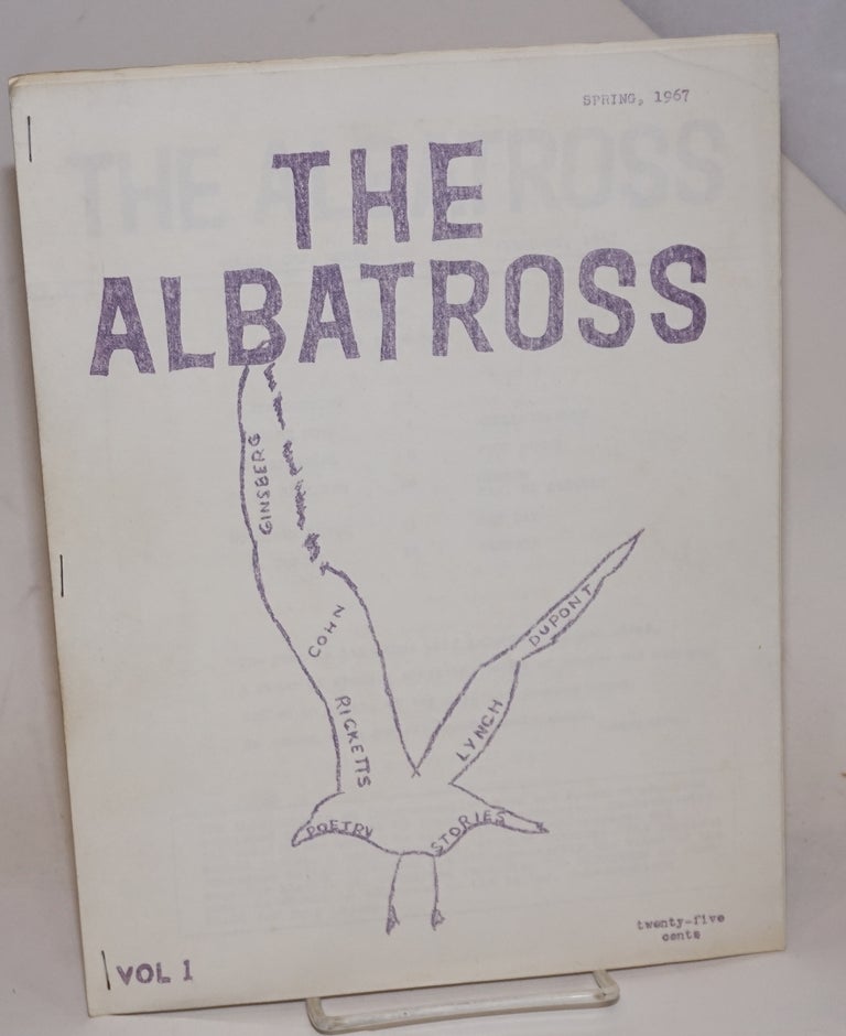Cat.No: 229383 The Albatross: vol. 1, #1, February 1967. Russell R. duPont, Flo Ginsberg Robert Cohn, Dorothea Lynch, F. E. Ricketts.