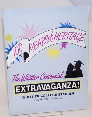 Cat.No: 229464 The Whittier Centennial Extravaganza! 100 years of heritage [program]...
