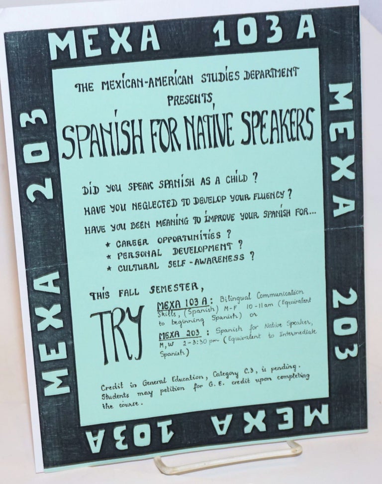 Cat.No: 229476 The Mexican-American Studies Department presents Spanish for Native Speakers [handbill]