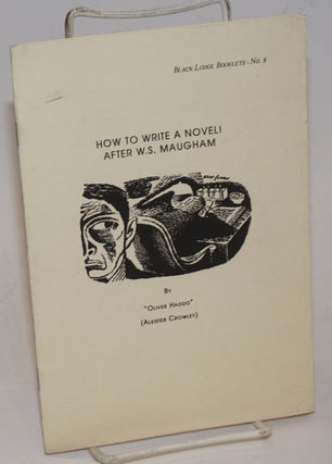 Cat.No: 229488 How to Write a Novel ! after W. S. Maugham. Aleister Crowley, as "Oliver...