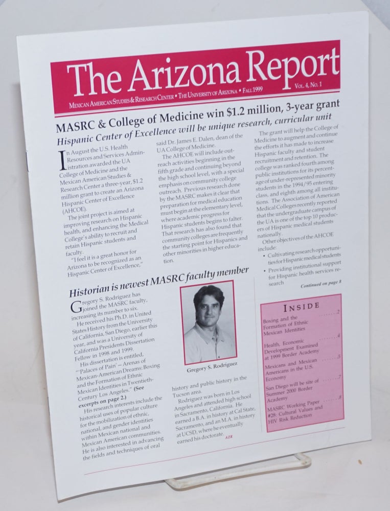 Cat.No: 229507 The Arizona Report: Mexican American Studies & Research Center newsletter; vol. 4, #1, Fall 1999