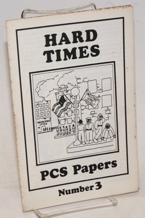 Cat.No: 229547 Hard Times. PCS papers number 3