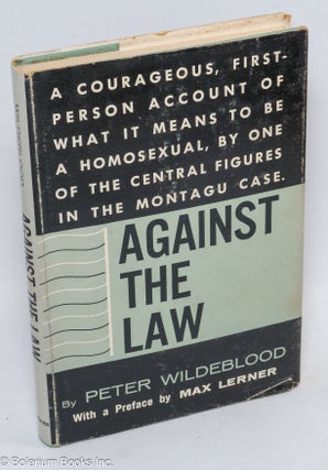 Cat.No: 22959 Against the Law: a courageous, first-person account of what it means to be...
