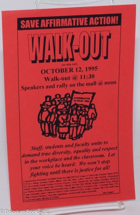 Cat.No: 229658 Walk-Out (or sick-out) save affirmative action [leaflet] October 12, 1995