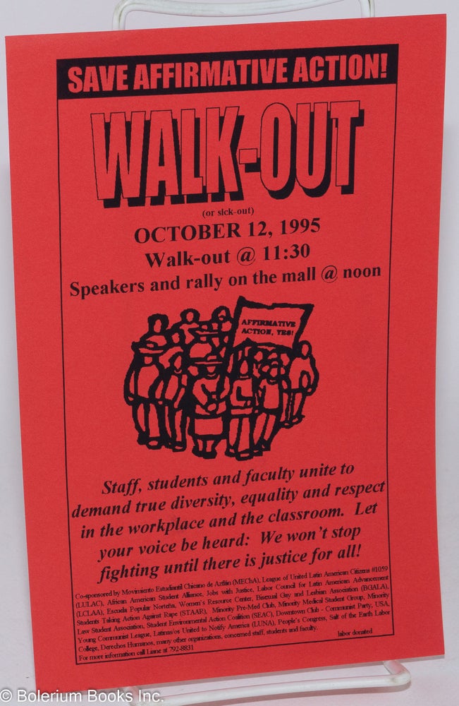 Cat.No: 229658 Walk-Out (or sick-out) save affirmative action [leaflet] October 12, 1995