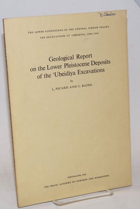 Cat.No: 229673 Geological Report on the Lower Pleistocene Deposits of the 'Ubeidiya...