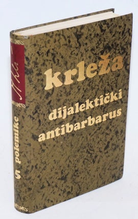Cat.No: 229684 Dijalekticki Antibarbarus. Miroslav Krleza