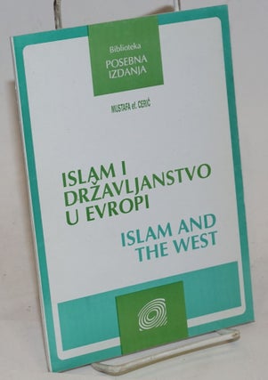 Cat.No: 229704 Islam i drzavljanstvo u Evropi / Islam and the West. Mustafa Ceric