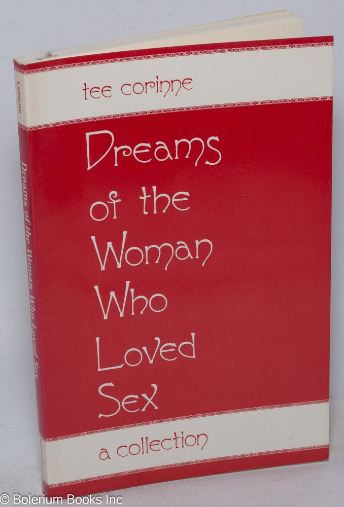 Cat.No: 22973 Dreams of the Woman Who Loved Sex: a collection. Tee Corinne.
