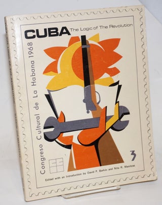 Cat.No: 229731 Cuba, the logic of the revolution. David Barkin, Nita R. Manitzas