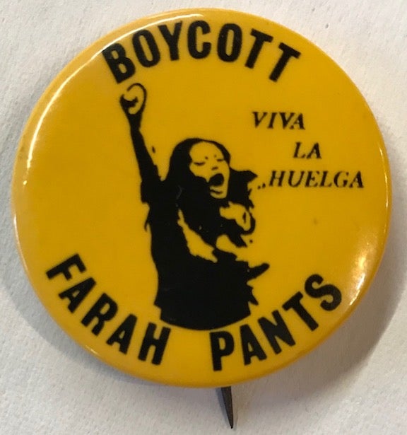 Cat.No: 229763 Boycott Farah pants / Viva la huelga [pinback button