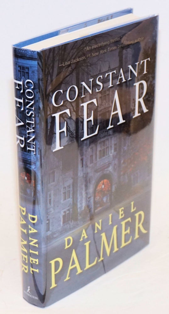 Cat.No: 229861 Constant Fear a novel. Daniel Palmer.