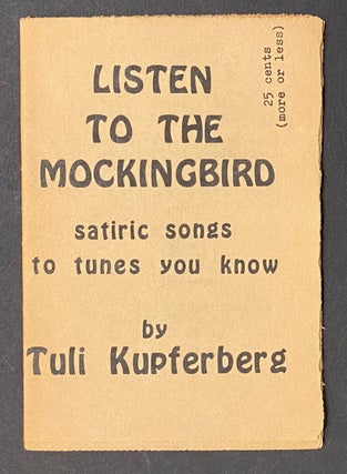 Cat.No: 229869 Listen to the mockingbird. Satiric songs to tunes you know. Tuli Kupferberg