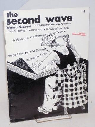 Cat.No: 229894 The Second Wave: a magazine of the new feminism; vol. 3, # 4; report on...