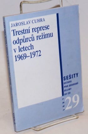 Cat.No: 229945 Trestni Represe Odpurcu Rezimu v Letech 1969-1972. Jaroslav Cuhra
