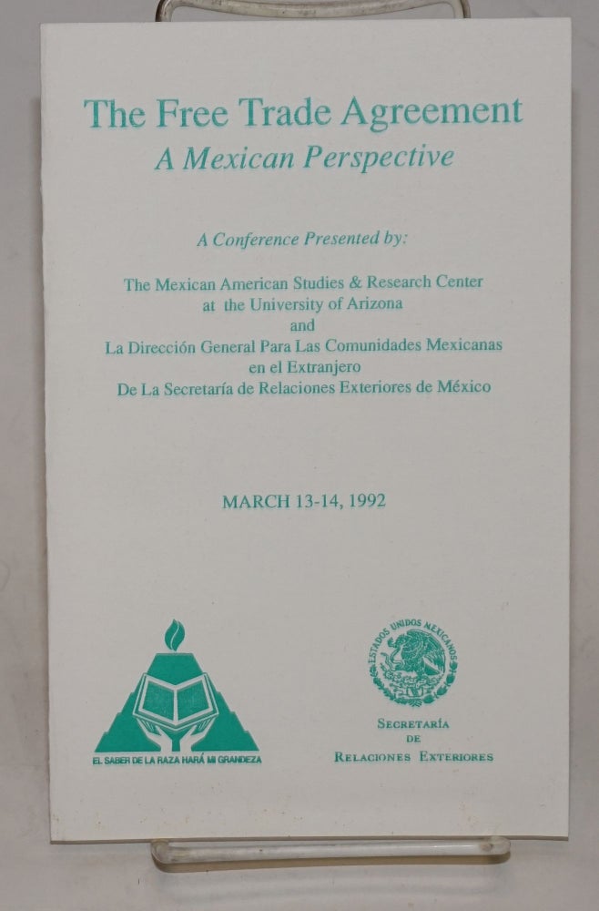 Cat.No: 230004 The Free Trade Agreement: a Mexican perspective [program] a conference