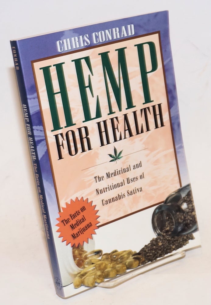 Cat.No: 230147 Hemp for Health: The Medicinal and Nutritional Uses of Cannabis Sativa. Chris Conrad.