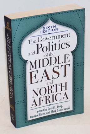 Cat.No: 230149 The Government and Politics of the Middle East and North Africa. David E...