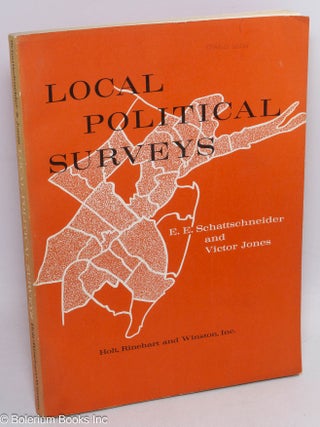Cat.No: 230172 Local Political Surveys. E. E. Schattschneider, Victor Jones