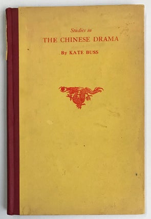 Cat.No: 230360 Studies in the Chinese drama. Kate Buss