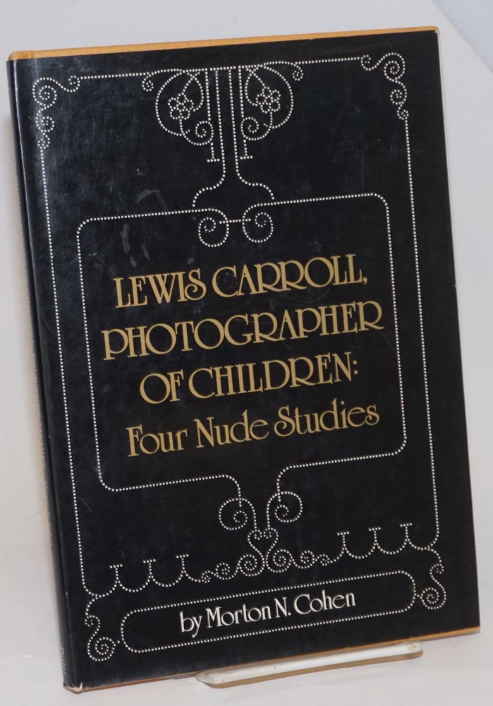 Cat.No: 230377 Lewis Carroll, Photographer of Children: Four Nude Studies. Morton Cohen.