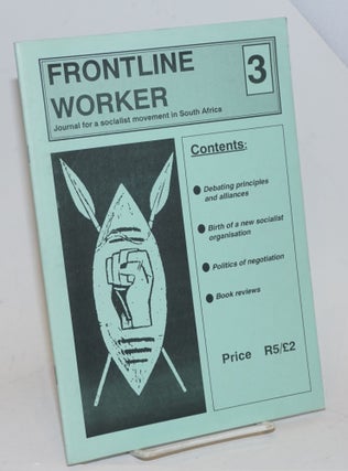 Cat.No: 230436 Frontline Worker; Journal for a socialist movement in South Africa. Issue...