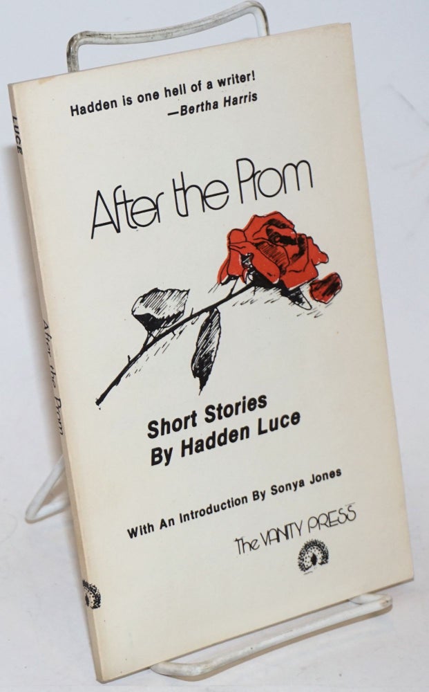Cat.No: 230608 After the Prom: short stories. Hadden Luce, Sonya Jones.