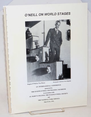 Cat.No: 230653 O'Neill on World Stages: an International Conference sponsored by the...