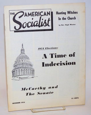 Cat.No: 230711 The American Socialist. Volume 1 Number 12 December 1954. Bert Cochran,...