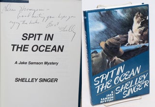 Cat.No: 230734 Spit in the Ocean: a Jake Samson mystery. Shelley Singer, aka Rochelle Singer