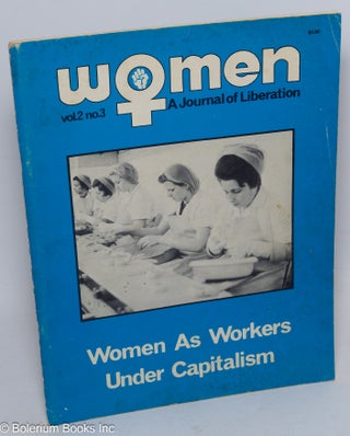 Cat.No: 230747 Women: a journal of liberation; vol. 2 #3, Spring '71; Women as workers...