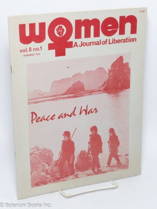 Cat.No: 230772 Women: a journal of liberation; vol. 8 #1: Peace and War. Jan Clausen,...