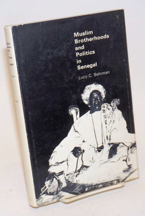 Cat.No: 230924 Muslim Brotherhoods and Politics in Senegal. Lucy C. Behrman