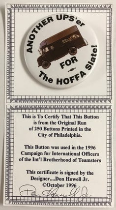 Cat.No: 231078 Another UPS'er for the Hoffa slate! [pinback button