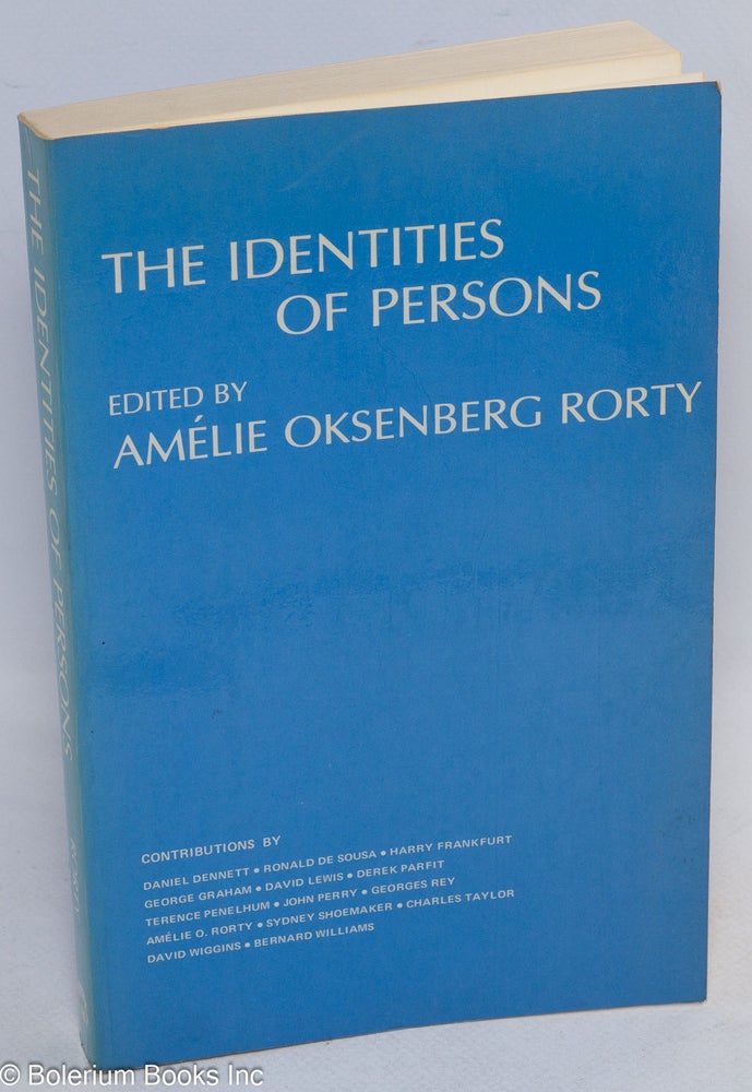 Cat.No: 231253 The Identities of Persons. Amelie Oksenberg Rorty, and contributor.