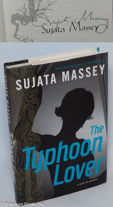 Cat.No: 231372 The Typhoon Lover: a novel of suspense [signed]. Sujata Massey