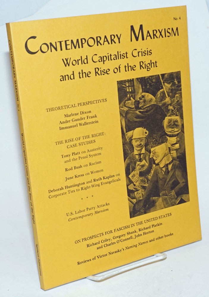Cat.No: 231485 Contemporary Marxism No. 4 (Winter 1981-1982): World Capitalist Crisis and the Rise of the Right. Marlene Dixon.