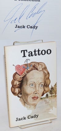Cat.No: 231541 Tattoo: a collection [signed]. Jack Cady