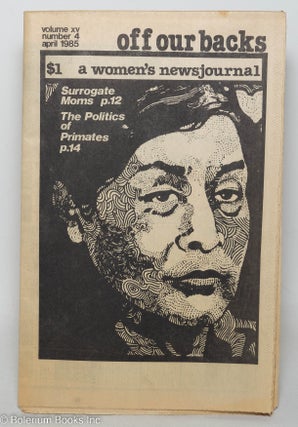 Cat.No: 231598 Off Our Backs: a women's news journal; vol. 15, #4, April 1985;...