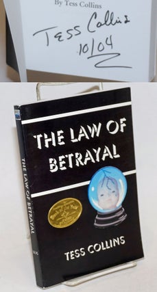 Cat.No: 231620 The Law of Betrayal [signed]. Tess Collins