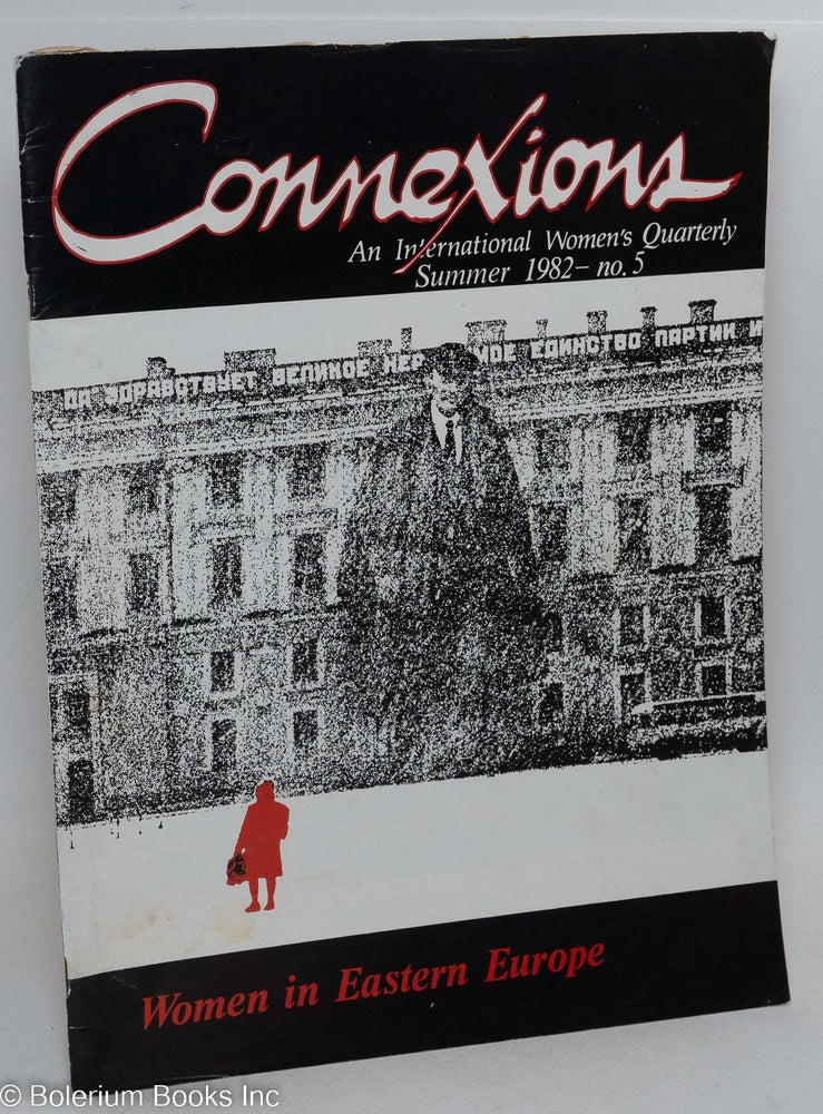 Cat.No: 231642 Connexions: an international women's quarterly; issue #5 Summer 1982; Women