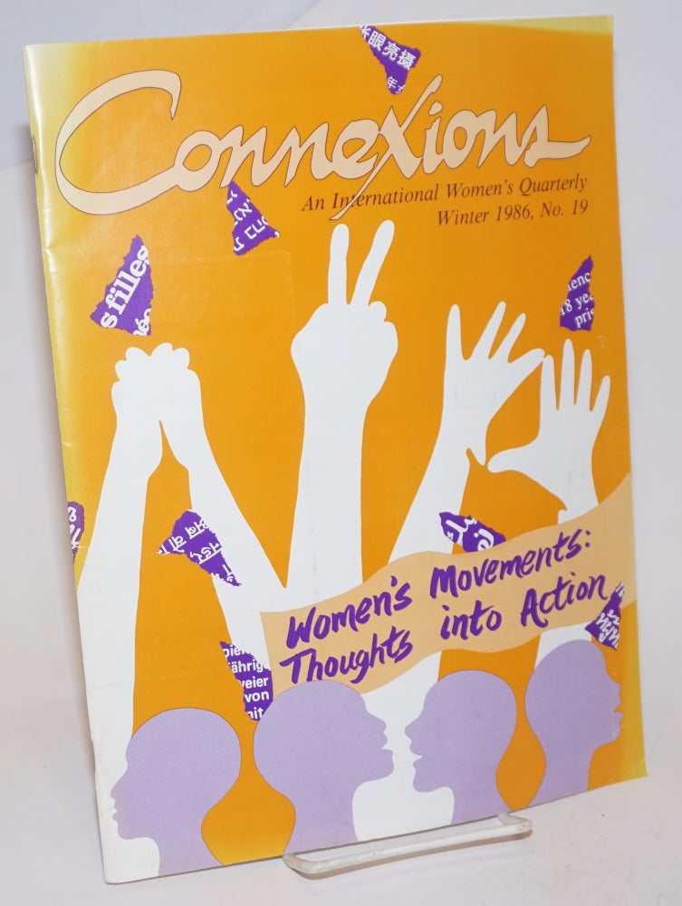 Cat.No: 231644 Connexions: an international women's quarterly; issue #19 Winter 1986; Women's movements