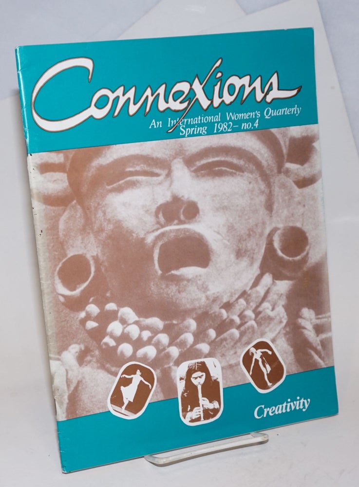 Cat.No: 231648 Connexions: an international women's quarterly; issue #4 Spring 1982;...